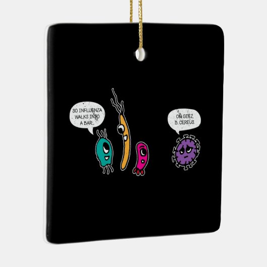 Funny Bacteria Pun Biology Science Bioloog Keramisch Ornament (Rechts)
