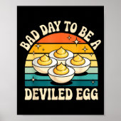 Funny Bad Day To Be A Deviled Egg Meme  Poster (Voorkant)