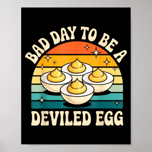 Funny Bad Day To Be A Deviled Egg Meme  Poster (Voorkant)