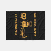 Funny Bad Things Happen In Philadelphia Novelty Ph Fleece Deken (Voorkant (Horizontaal))