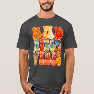 Funny Bad Witch Vibes Witch Halloween voor Man Wom T-shirt