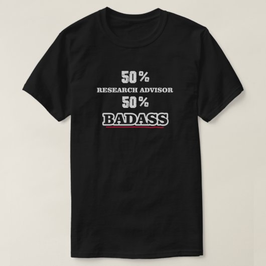 Funny Badass Research Advisor T-shirt (Design voorkant)