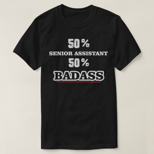 Funny Badass Senior Assistant T-shirt (Design voorkant)