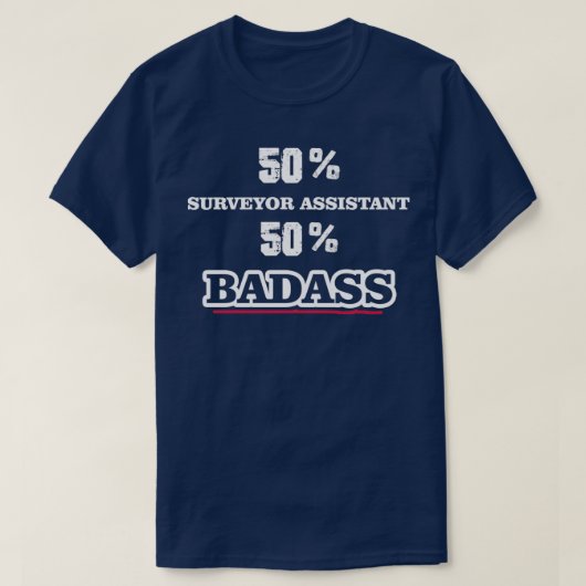 Funny Badass Surveyor Assistant T-shirt (Design voorkant)