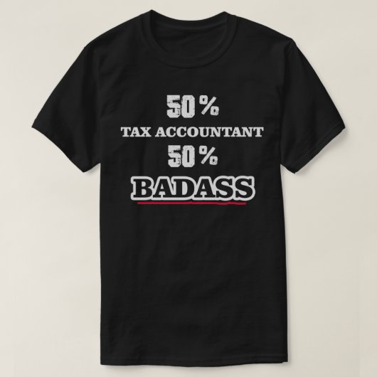 Funny Badass Tax Accountant T-shirt (Design voorkant)