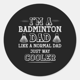 Funny Badminton Dad Shirt Mannen Vrouwen Badminton Ronde Sticker