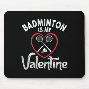Funny Badminton is mijn Valentijn coach speler fan Muismat