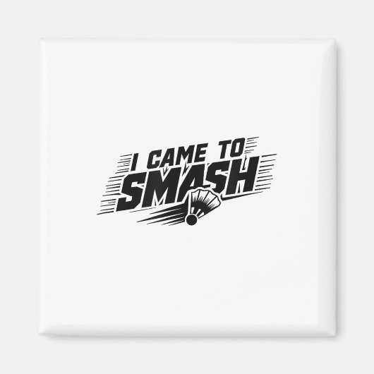 Funny Badminton Player Humor Smash Shuttle Magneet (Voorkant)