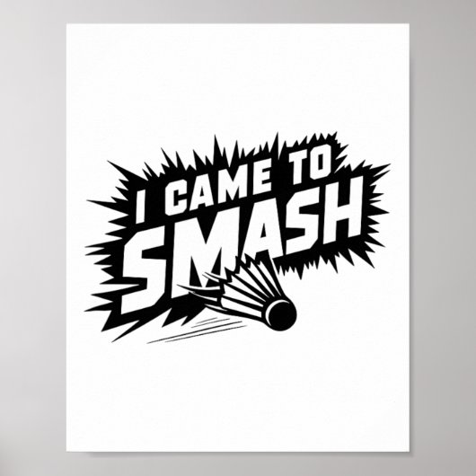 Funny Badminton Player Humor Smash Shuttle Poster (Voorkant)