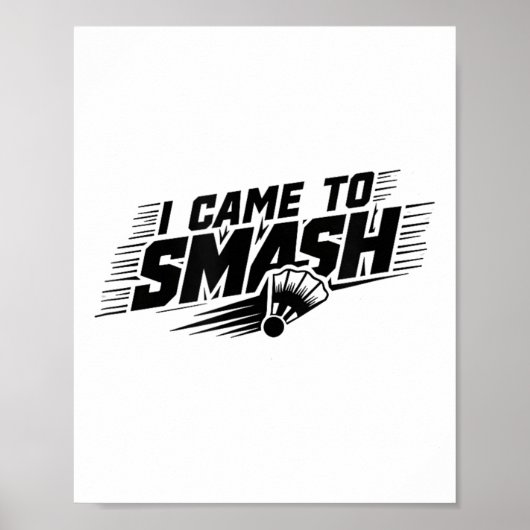 Funny Badminton Player Humor Smash Shuttle Poster (Voorkant)
