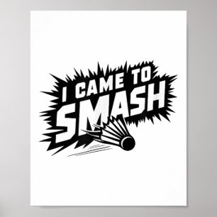 Funny Badminton Player Humor Smash Shuttle Poster