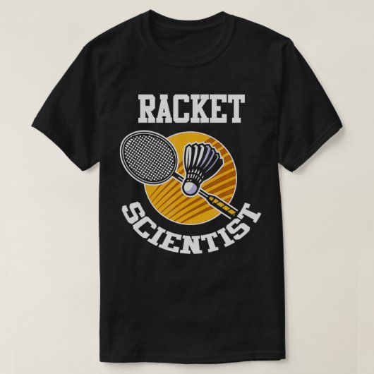 Funny Badminton Player Racket Scientist Badminton T-shirt (Design voorkant)
