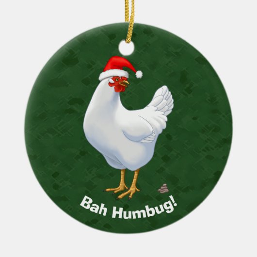 Funny Bah Humbug Chicken in Santa Hat Poops xmas Keramisch Ornament (Voorkant)