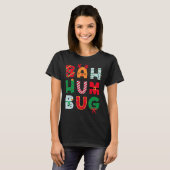 Funny Bah Humbug Holiday  T-shirt (Voorkant volledig)