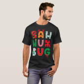 Funny Bah Humbug Holiday  T-shirt (Voorkant volledig)