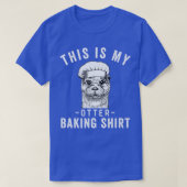 Funny Baker Baking Lover Dit is mijn otter Baking T-shirt (Design voorkant)