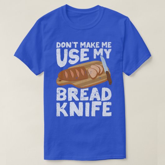 Funny Baker Bread Bread Bread Bread Knife T-shirt (Design voorkant)
