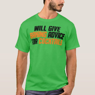 Funny, Baker, Chef zal advies geven voor koc. T-shirt