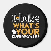 Funny Baker Quote I Bake wat is jouw Superpower?