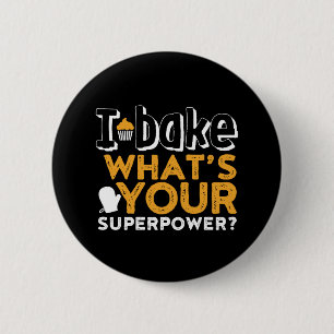 Funny Baker Quote I Bake wat is jouw Superpower? Ronde Button 5,7 Cm