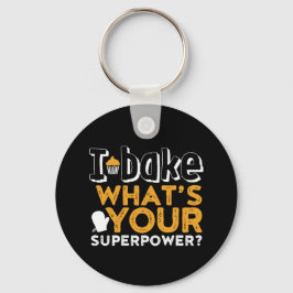 Funny Baker Quote I Bake wat is jouw Superpower? Sleutelhanger