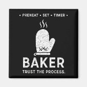 Funny Baker Trust The Process Baking Motivation Magneet (Voorkant)