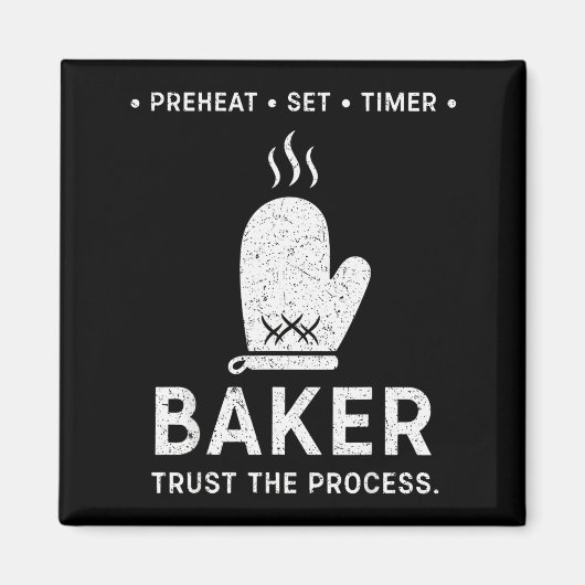 Funny Baker Trust The Process Baking Motivation Magneet (Voorkant)