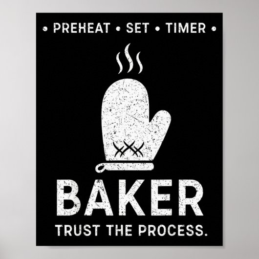 Funny Baker Trust The Process Baking Motivation  Poster (Voorkant)