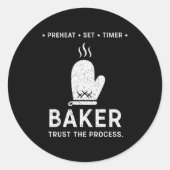 Funny Baker Trust The Process Baking Motivation  Ronde Sticker (Voorkant)
