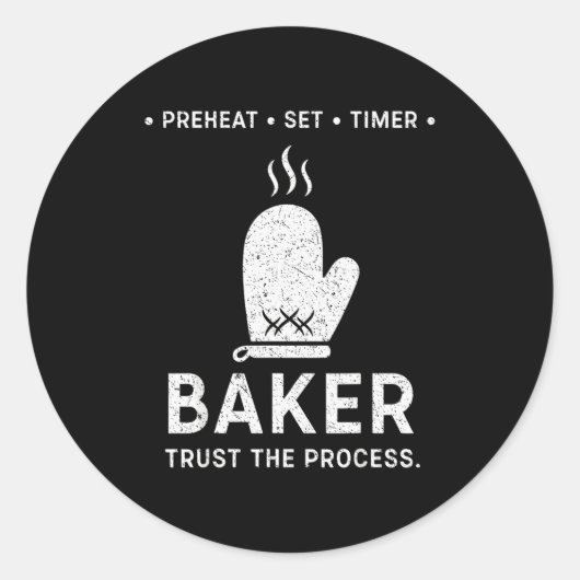 Funny Baker Trust The Process Baking Motivation  Ronde Sticker (Voorkant)