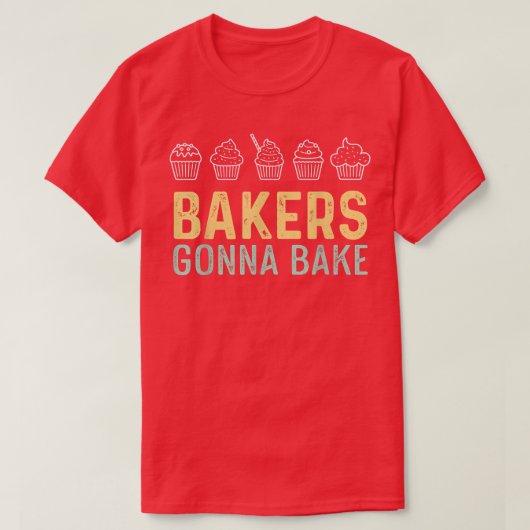 Funny Bakers Gonna Bake Baking T-shirt (Design voorkant)