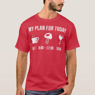 Funny Baking Cakes Muffins Brownies Hobby My Plan T-shirt