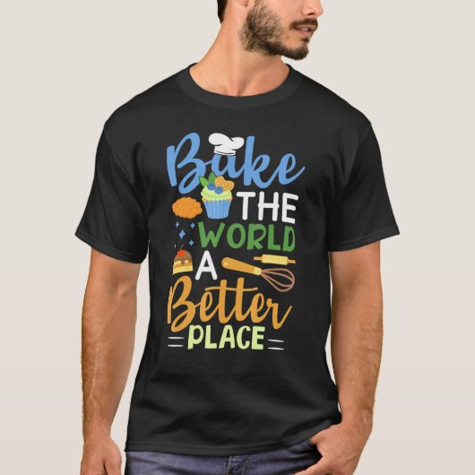 Funny Baking Confectioner Pastry Chef Bake T-shirt (Voorkant)