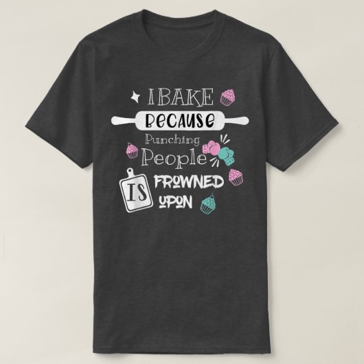 Funny Baking Cookies citaat, Cool Cooking Baking C T-shirt (Design voorkant)