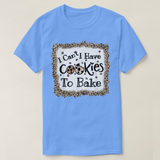 Funny Baking Cookies citaat, Cool Cooking Baking L T-shirt (Design voorkant)