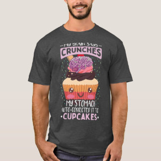 Funny Baking Cupcake Quote Baking Cupcake Lover T-shirt