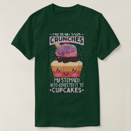 Funny Baking Cupcake Quote Baking Cupcake Lover T-shirt (Design voorkant)