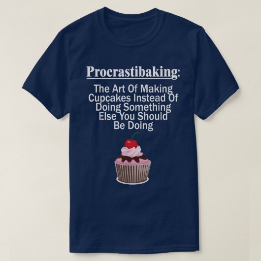 Funny Baking Gift Procrastiking Perfect Gift Fo T-shirt (Design voorkant)