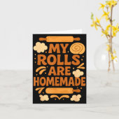 Funny Baking Humor My Rolls Are Homemade Kitchen R Kaart (Gele Bloem)