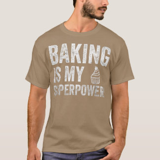 Funny Baking is mijn Superpower 1661 T-shirt