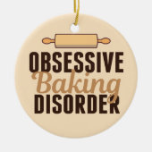 Funny Baking Obsessie Keramisch Ornament (Voorkant)