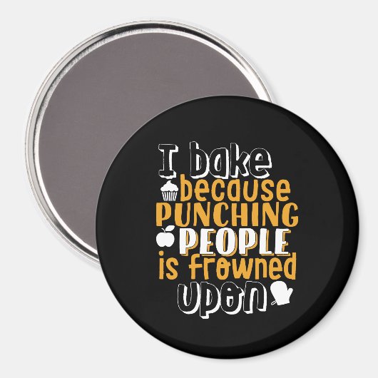 Funny Baking Quote voor Baker Magneet (Voorkant / Achterkant)