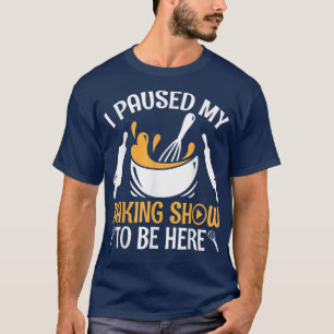 Funny Baking Shows Lover Baker en Pastry Chef Sar T-shirt