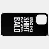 Funny Bald Head Jokes Mannen maken me er zo uit Case-Mate iPhone Case (Achterkant (horizontaal))