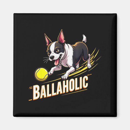 Funny Ballaholic Boston Terrier Dog Chasing Bostie Magneet (Voorkant)