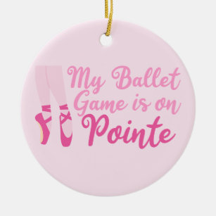 Funny Ballet Dancer Pun Ballerina Pink Slippers Keramisch Ornament