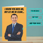 Funny Barack Obama Birthday Kaart<br><div class="desc">Barack Obama wordt beschouwd als een van de grote Presidenten en waarschijnlijk ook als de coolist. Een van zijn gemeenschappelijke gezegden was "Let me be clear... " Binnen hebben we precies de juiste boodschap geschreven om tot het moment te spreken; maar je kunt het aanpassen met je eigen woorden. Zoek...</div>