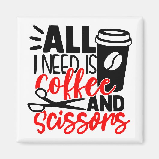 Funny Barber Coffee Hairdresser Cute Hair Stylist Magneet (Voorkant)