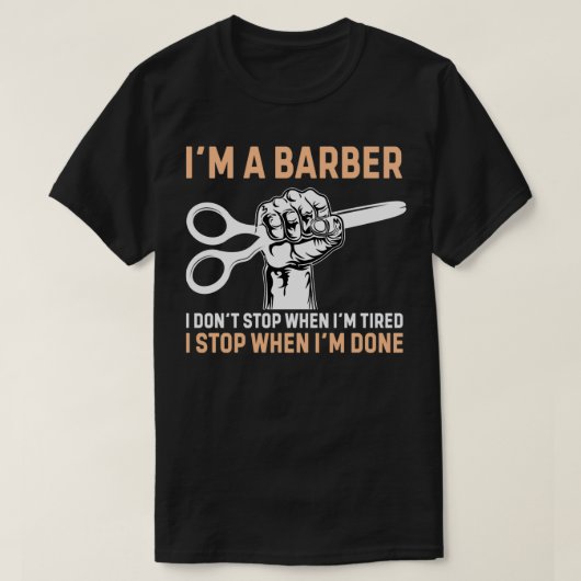 Funny Barber Quote Im a Barber T-shirt (Design voorkant)