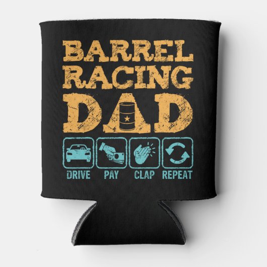 Funny Barrel Racing Dad Drive Pay Clap Repo Blikjeskoeler (Voorkant)